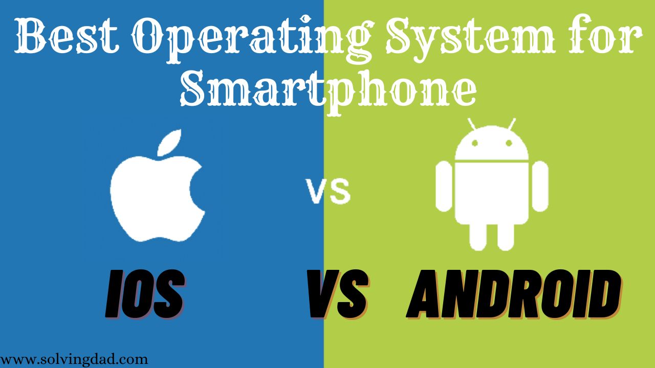 best operating system for smartphones
