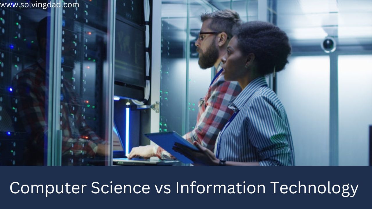 Difference between Computer Science and Information Technology 