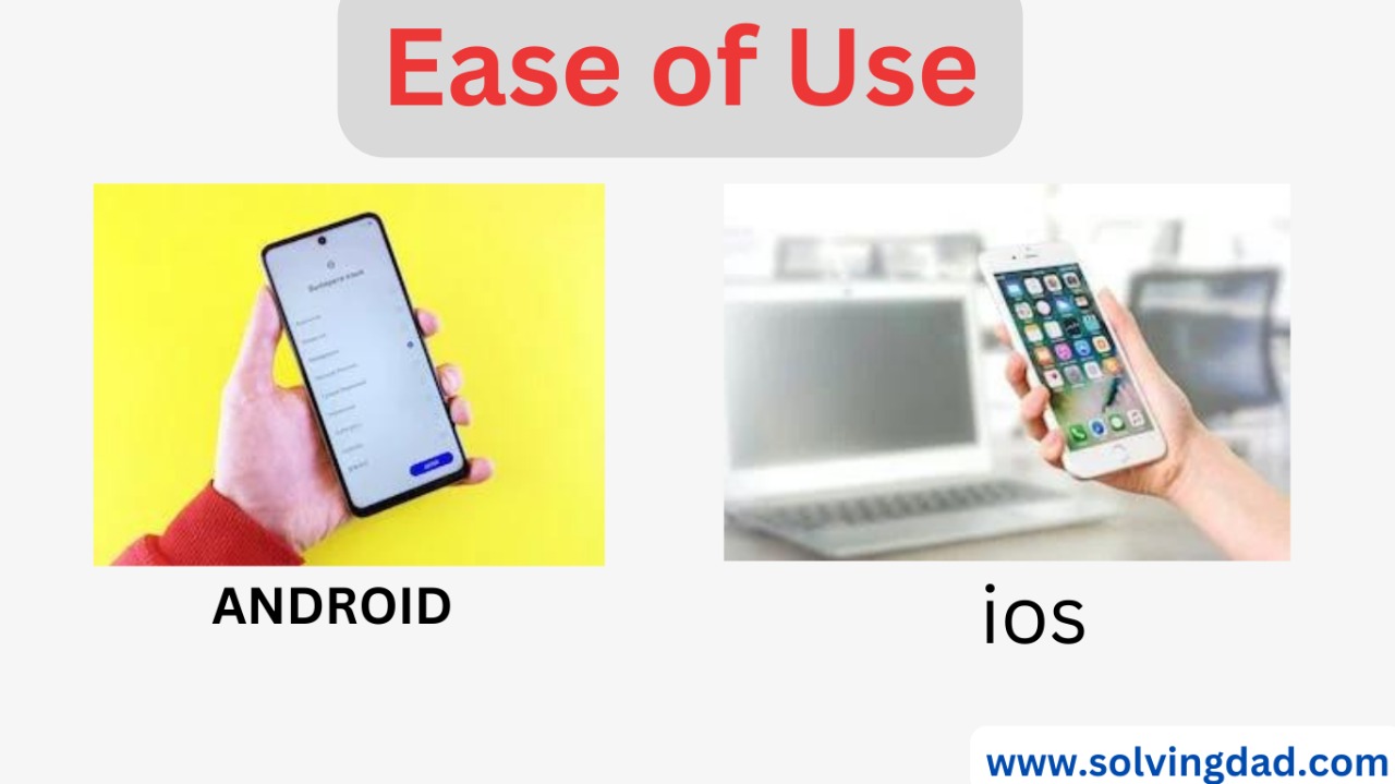 which-phone-is-easy-to-use-android-or-ios