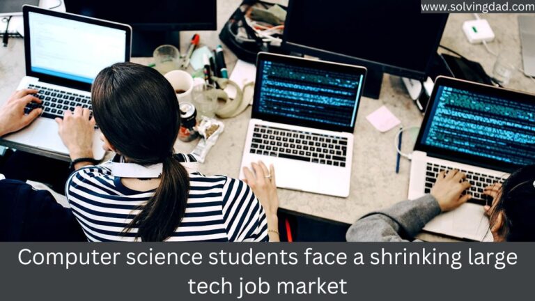 Computer science students face a shrinking large tech job market ...