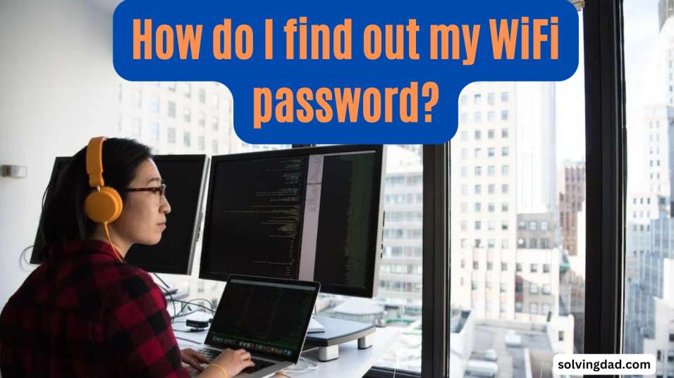 How do I find out my WiFi password