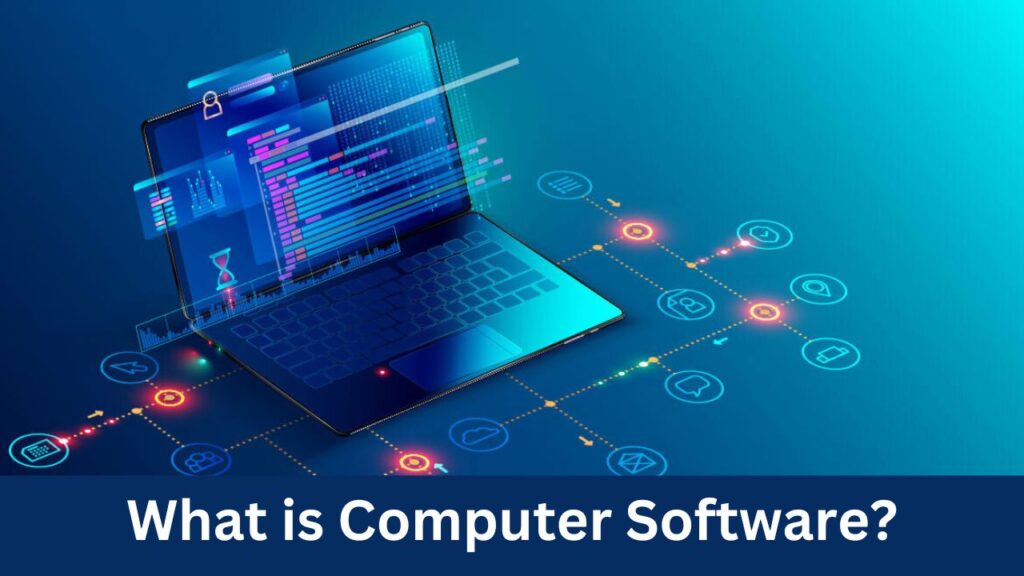 What is Computer Software | Types |Usage - Solving Dad