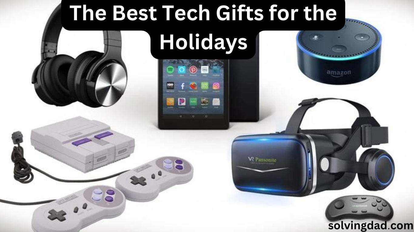 The Best Tech Gifts for the Holidays