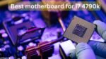 Best motherboard for i7 4790k