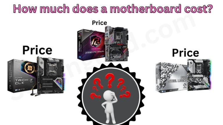 How much does a motherboard cost in 2023