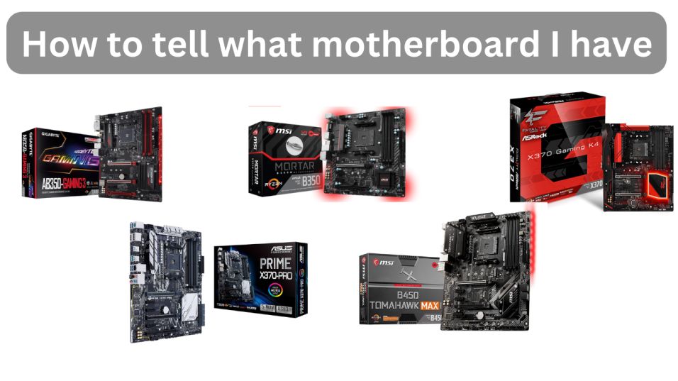 How-to-tell-what-motherboard-I-have