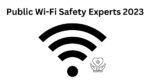 Public Wi-Fi Safety Experts 2023