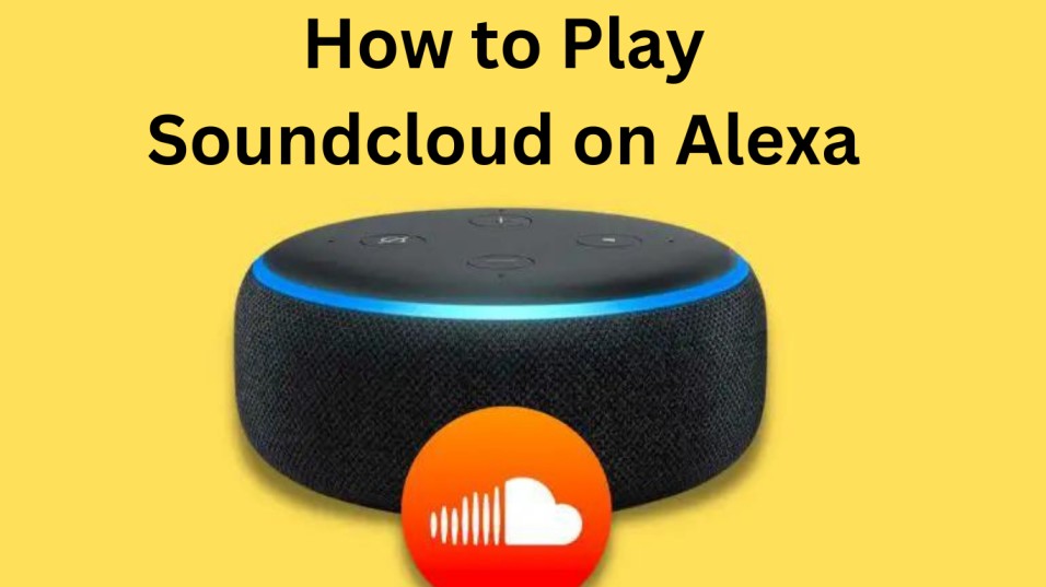 Can you Play SoundCloud on ALexa