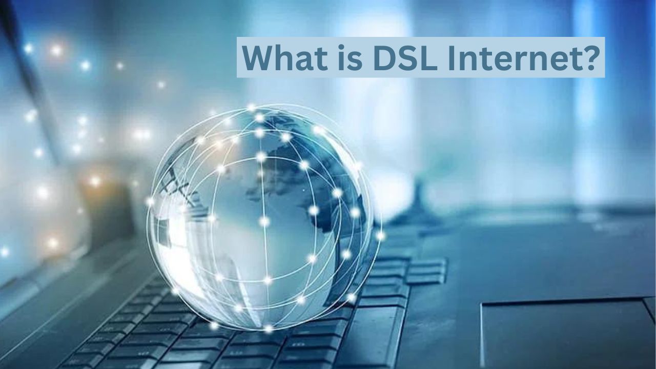 What is DSL Internet