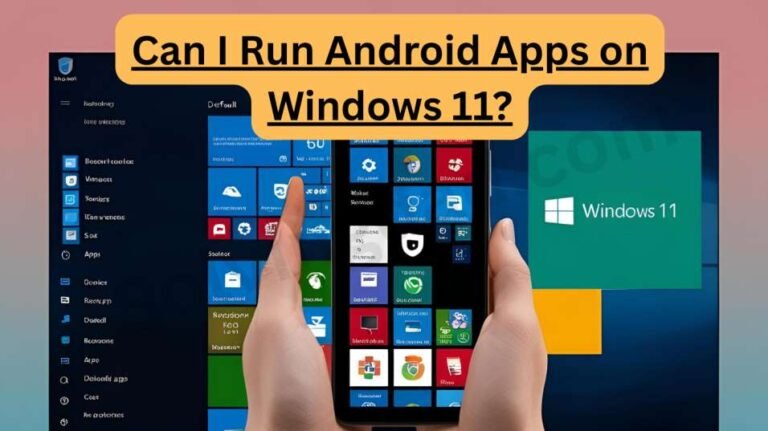 Android Apps on Windows 11