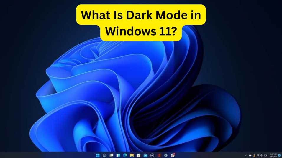 How Do I Enable Dark Mode in Windows 11?