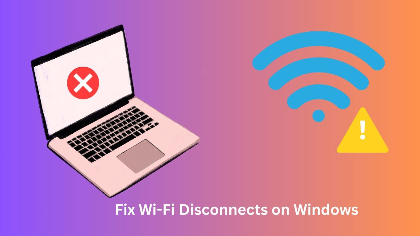 How to Fix Wi-Fi Disconnects on Windows Laptops (Step-by-Step Troubleshooting)