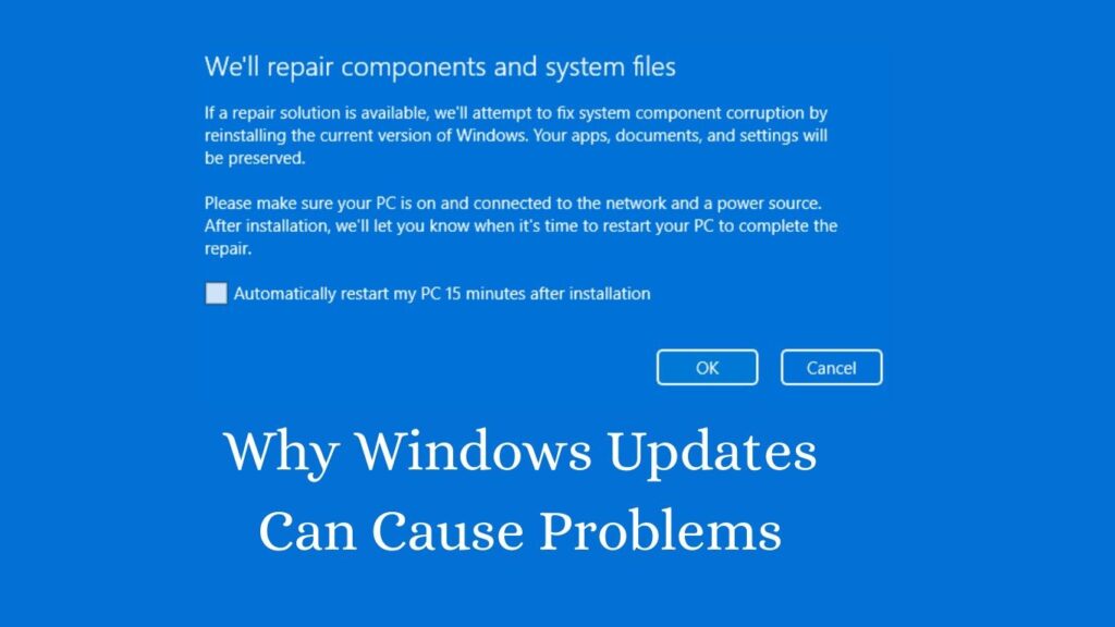 Why Windows Updates Can Cause Problems