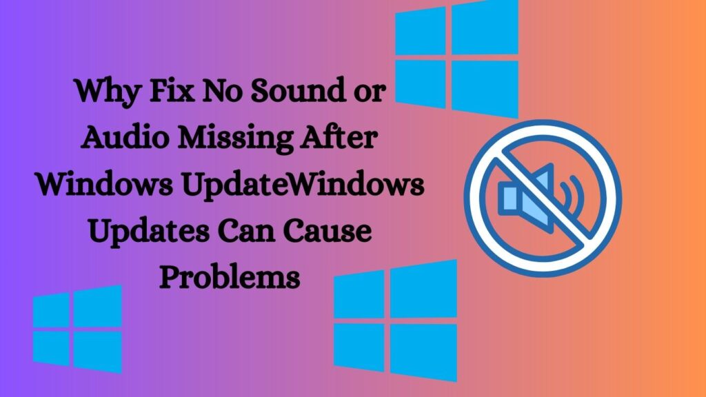 Fix No Sound or Audio Missing After Windows Update