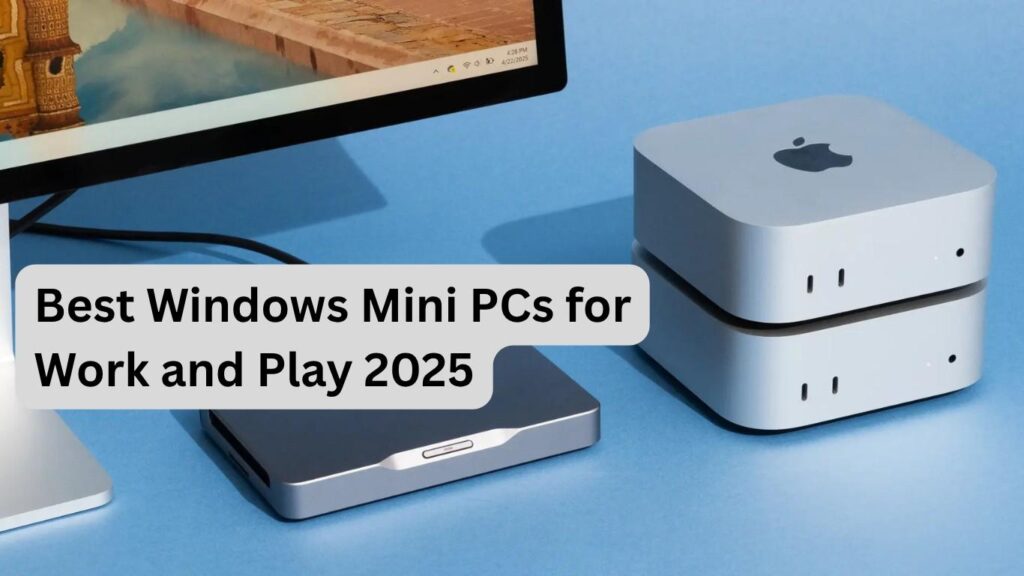 Best Windows Mini PCs for Work and Play 2025