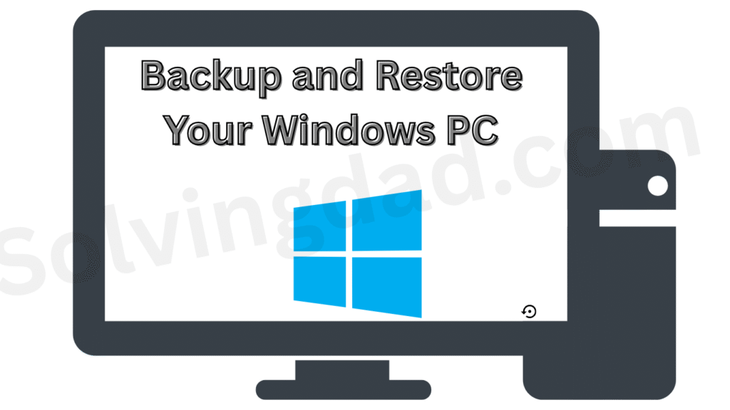 How to Backup and Restore Your Windows PC (The Complete Guide)