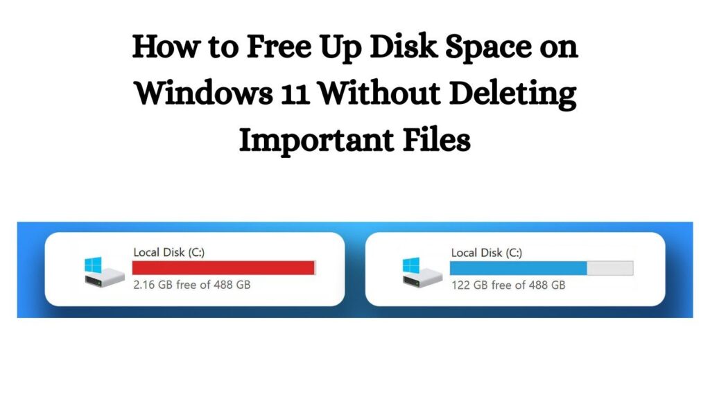 How to Free Up Disk Space on Windows 11 Without Deleting Important Files