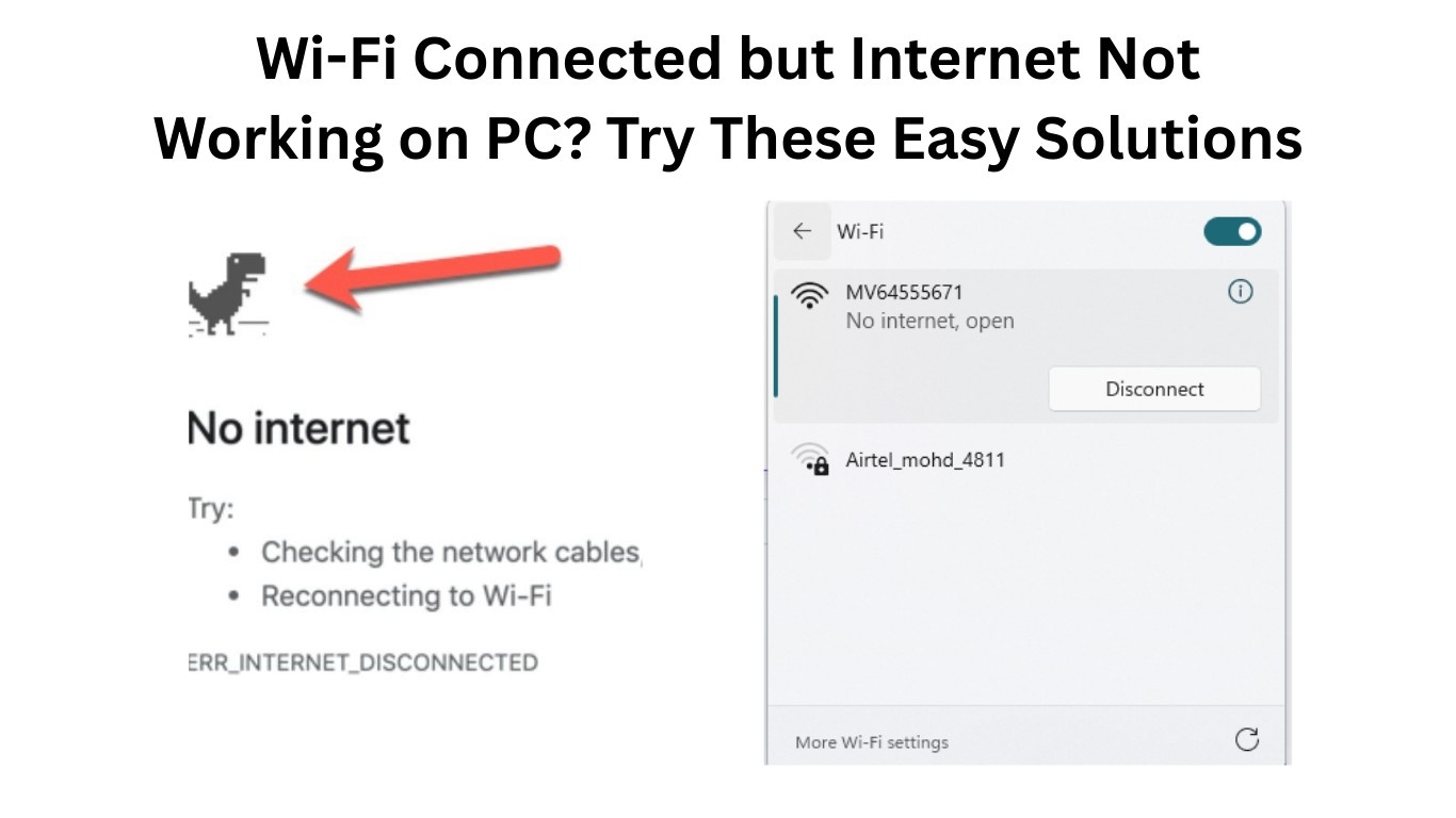 Wi-Fi Connected but Internet Not Working on PC? Try These Easy Solutions