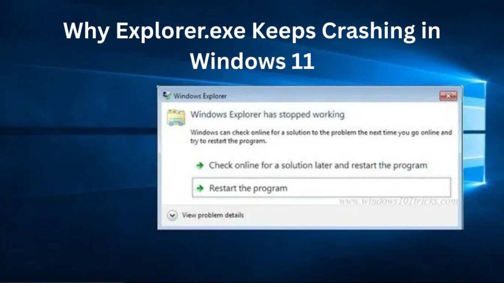 Why Explorer.exe Keeps Crashing in Windows 11