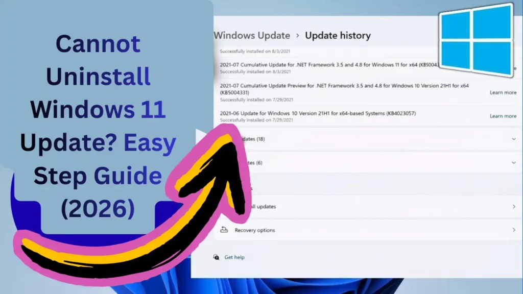 Cannot Uninstall Windows 11 Update? Easy Step Guide (2026)