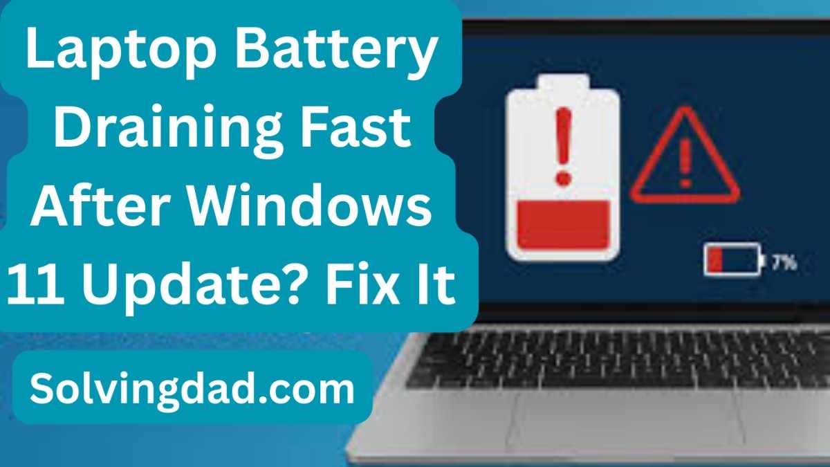 Laptop Battery Draining Fast After Windows 11 Update? Fix It